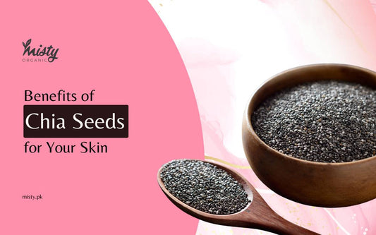 Benefits of Chia Seeds for Skin