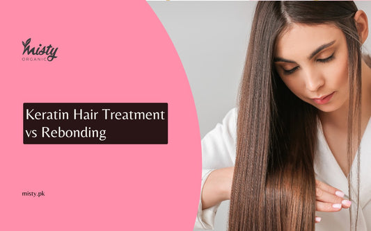 Keratin Hair Treatment vs Rebonding - Which Treatment Is Best?