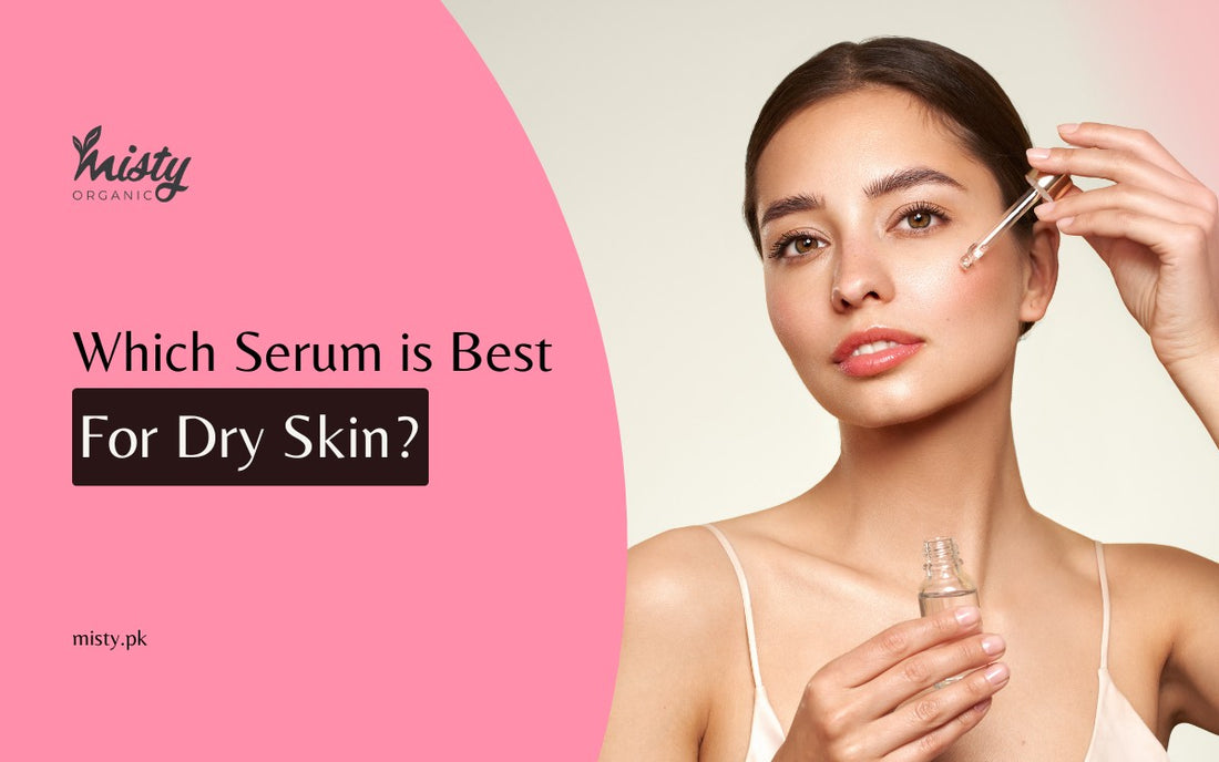 Which Serum is Best for Dry Skin